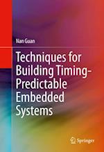 Techniques for Building Timing-Predictable Embedded Systems