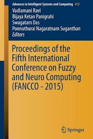 Proceedings of the Fifth International Conference on Fuzzy and Neuro Computing (FANCCO - 2015)