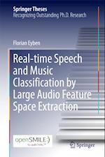 Real-time Speech and Music Classification by Large  Audio Feature Space Extraction