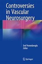 Controversies in Vascular Neurosurgery