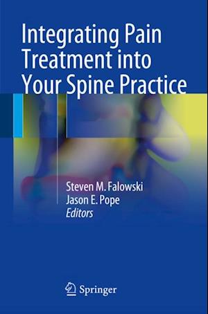 Integrating Pain Treatment into Your Spine Practice