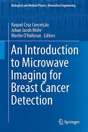 An Introduction to Microwave Imaging for Breast Cancer Detection