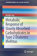 Metabolic Response of Slowly Absorbed Carbohydrates in Type 2 Diabetes Mellitus