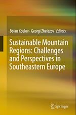 Sustainable Mountain Regions: Challenges and Perspectives in Southeastern Europe