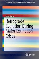 Retrograde Evolution During Major Extinction Crises