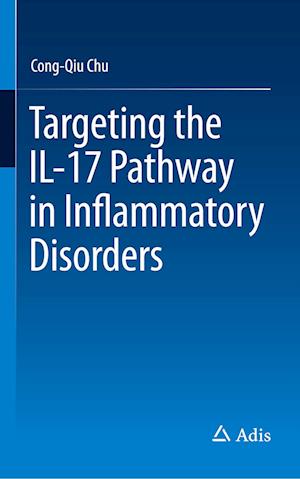 Targeting the IL-17 Pathway in Inflammatory Disorders