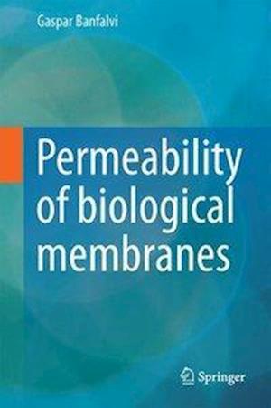 Permeability of Biological Membranes