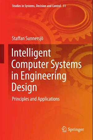 Intelligent Computer Systems in Engineering Design