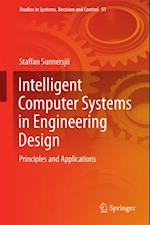 Intelligent Computer Systems in Engineering Design