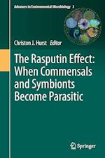 The Rasputin Effect: When Commensals and Symbionts Become Parasitic