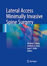 Lateral Access Minimally Invasive Spine Surgery