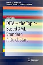 DITA - the Topic-Based XML Standard