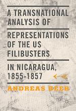 Transnational Analysis of Representations of the US Filibusters in Nicaragua, 1855-1857