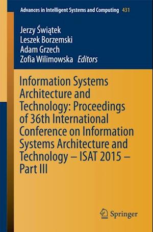 Information Systems Architecture and Technology: Proceedings of 36th International Conference on Information Systems Architecture and Technology - ISAT 2015 - Part III