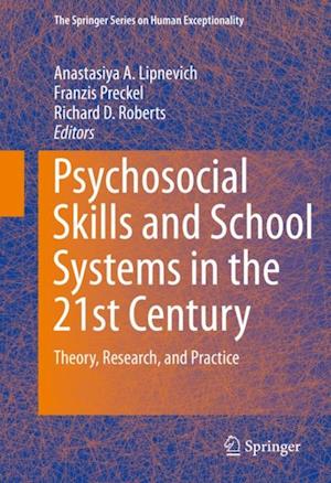 Psychosocial Skills and School Systems in the 21st Century