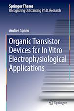 Organic Transistor Devices for In Vitro Electrophysiological Applications