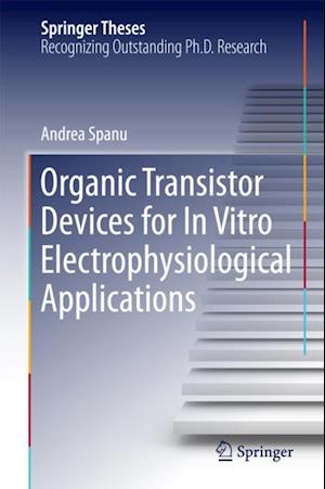 Organic Transistor Devices for In Vitro Electrophysiological Applications