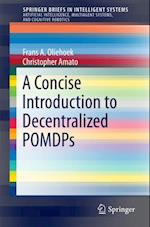 Concise Introduction to Decentralized POMDPs