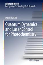 Quantum Dynamics and Laser Control for Photochemistry