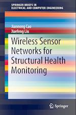Wireless Sensor Networks for Structural Health Monitoring