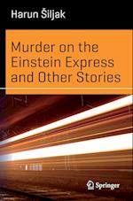 Murder on the Einstein Express and Other Stories