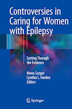 Controversies in Caring for Women with Epilepsy