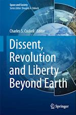 Dissent, Revolution and Liberty Beyond Earth