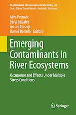 Emerging Contaminants in River Ecosystems