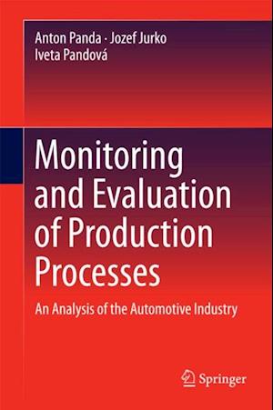 Monitoring and Evaluation of Production Processes