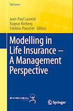 Modelling in Life Insurance ¿ A Management Perspective