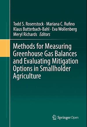 Methods for Measuring Greenhouse Gas Balances and Evaluating Mitigation Options in Smallholder Agriculture