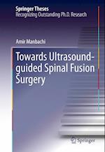 Towards Ultrasound-guided Spinal Fusion Surgery