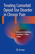 Treating Comorbid Opioid Use Disorder in Chronic Pain
