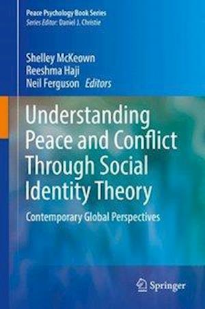 Understanding Peace and Conflict Through Social Identity Theory