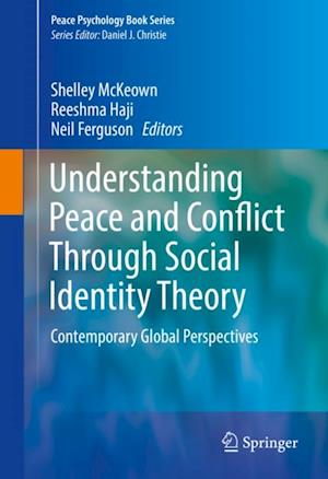 Understanding Peace and Conflict Through Social Identity Theory