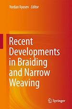 Recent Developments in Braiding and Narrow Weaving