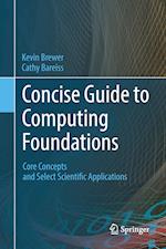 Concise Guide to Computing Foundations