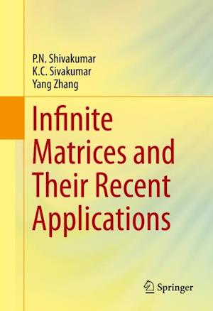 Infinite Matrices and Their Recent Applications