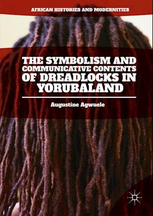 Symbolism and Communicative Contents of Dreadlocks in Yorubaland