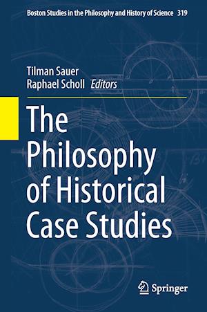 The Philosophy of Historical Case Studies