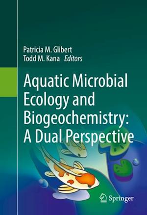 Aquatic Microbial Ecology and Biogeochemistry: A Dual Perspective