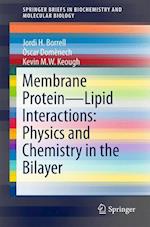 Membrane Protein – Lipid Interactions: Physics and Chemistry in the Bilayer