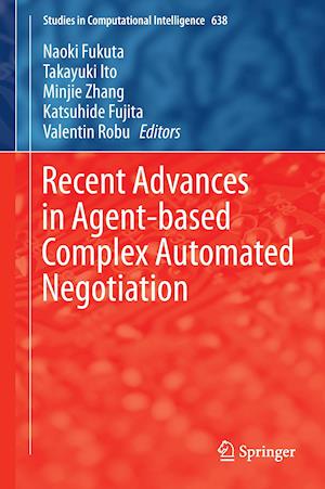 Recent Advances in Agent-based Complex Automated Negotiation