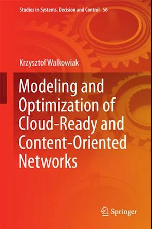 Modeling and Optimization of Cloud-Ready and Content-Oriented Networks