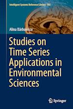Studies on Time Series Applications in Environmental Sciences