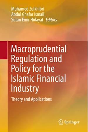 Macroprudential Regulation and Policy for the Islamic Financial Industry