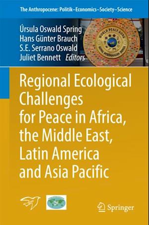 Regional Ecological Challenges for Peace in Africa, the Middle East, Latin America and Asia Pacific