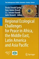Regional Ecological Challenges for Peace in Africa, the Middle East, Latin America and Asia Pacific