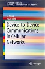 Device-to-Device Communications in Cellular Networks