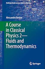 A Course in Classical Physics 2-Fluids and Thermodynamics